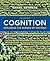 Cognition: Exploring the Science of the Mind