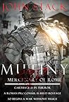 Mutiny (Mercenary of Rome #1)