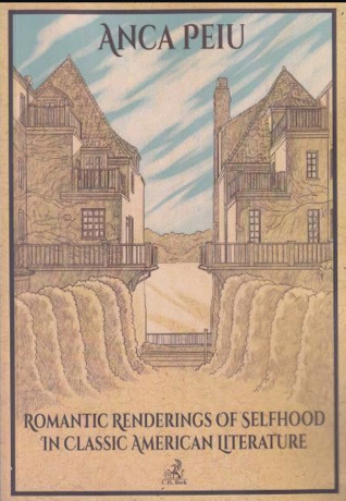Romantic Renderings of Selfhood in Classic American Literature