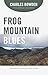 Frog Mountain Blues