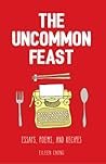The Uncommon Feast by Eileen Chong