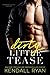 Dirty Little Tease by Kendall Ryan