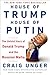 House of Trump, House of Putin: The Untold Story of Donald Trump and the Russian Mafia