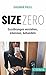 Size Zero: Essstörungen verstehen, erkennen und behandeln (Beck Paperback)
