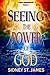 Seeing the Power of God: Th...