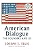 American Dialogue: The Founders and Us