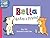 Bella Makes a Friend: A Bel...