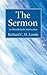 The Sermon: Its Homiletical...