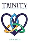 Trinity: Walk in Love, Forgiveness, and Peace