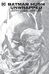 Batman: Hush Unwr...