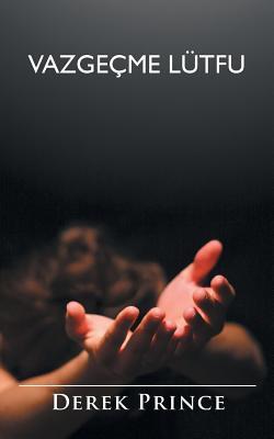 The Grace of Yielding - Turkish