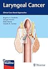 Laryngeal Cancer: Clinical Case-Based Approaches