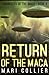 Return of the Maca (Chronicles of the Maca)