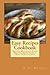 Easy Recipes Cookbook: Mouth Watering Food Recipes Your Family Will Surely Love