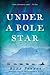 Under a Pole Star by Stef Penney