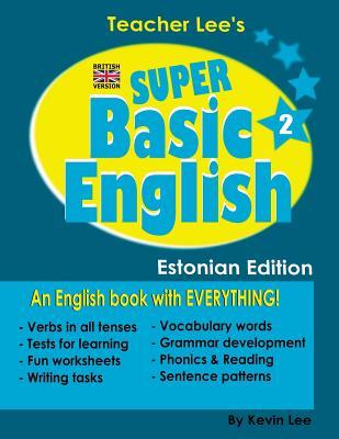 Teacher Lee's Super Basic English 2 - Estonian Edition (British Version)