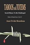 TABOOS and TOTEMS: Social Biases to Be Challenged (Politics of Despair series)