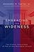Embracing the Wideness: The...