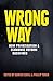 Wrong Way: How Privatisatio...
