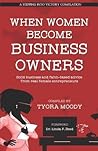 When Women Become Business Owners (A Stepping Into Victory Compilation)