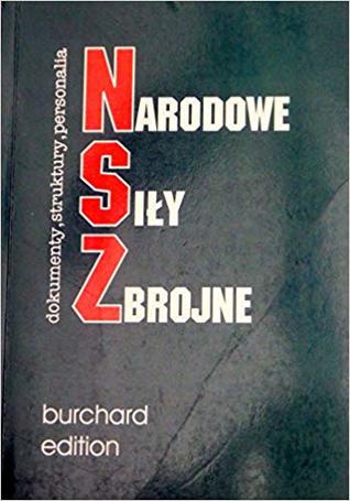 Narodowe Sily Zbrojne: Dokumenty, Struktura, Personalia