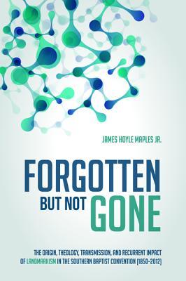 Forgotten but Not Gone: The Origin, Theology, Transmission, and Recurrent Impact of Landmarkism in the Southern Baptist Convention (1850–2012)