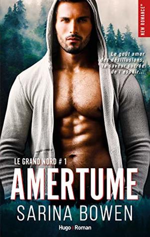 Amertume (Le grand Nord, #1)