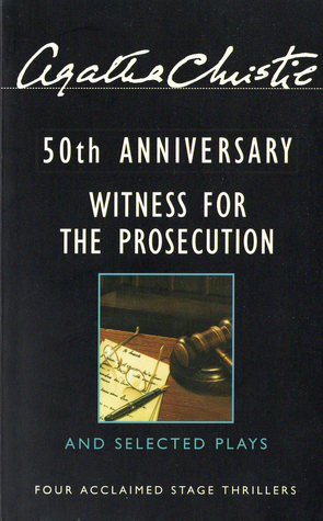 Witness for Prosecution and Selected Plays