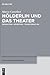 Hölderlin und das Theater: Produktion – Rezeption – Transformation (Philologus. Supplemente / Philologus. Supplementary Volumes, 10) (German Edition)