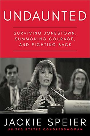 Undaunted: Surviving Jonestown, Summoning Courage, and Fighting Back (Kindle Edition)