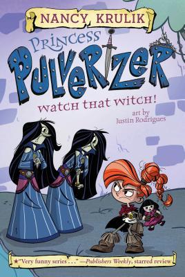 Watch That Witch! (Princess Pulverizer #5)