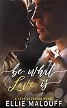 Book cover for Be What Love Is (Love Overseas, #2)