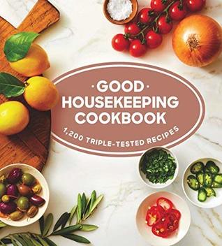 Good Housekeeping Cookbook: 1,200 Triple-Tested Recipes (Kindle Edition)