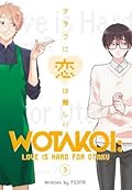 Wotakoi: Love is Hard for Otaku, Vol. 3