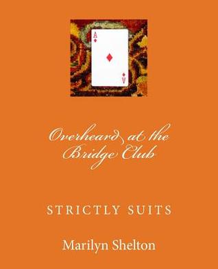 Overheard at the Bridge Club: Strictly Suits: Complete 2/1 system with gadgets; intermediate and advanced