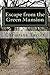 Escape from the Green Mansion: Ordinary Church Women and Their Extraordinary Rescue of San Francisco's Brothel Slaves