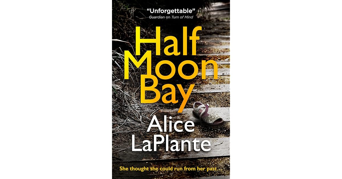 Half Moon Bay by Alice LaPlante