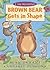 Brown Bear Gets in Shape (I Am Reading)