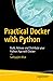 Practical Docker with Pytho...