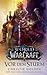 World of Warcraft: Vor dem Sturm