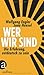 Wer wir sind: Die Erfahrung, ostdeutsch zu sein