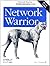 Network Warrior.. Seconde Edition by Gary A. Donahue