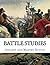 Battle Studies: Ancient and Modern Battle