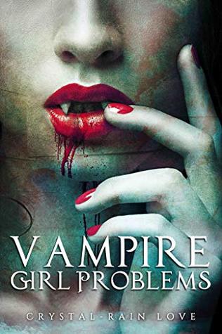 Vampire Girl Problems (Twice Bitten #2)