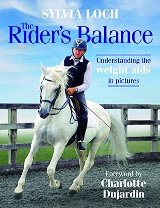 The Rider's Balance: Understanding the weight aids in pictures (Kindle Edition)