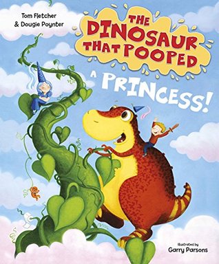 Dinosaur That Pooped A Princess (Paperback)