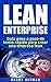 LEAN ENTERPRISE: Guía paso a paso de inicio rápido para crear una empresa lean (Lean Enterprise in Spanish/ Lean Enterprise en Español) (Spanish Edition)
