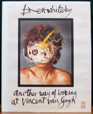 Another way of looking at Vincent van Gogh, 1888-1889: Paintings, drawings, photographs, silkscreen prints, etchings, and sculptures created over a period of fifteen years (Hardcover)