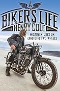 A Biker's Life: Misadventures on (and off) Two Wheels