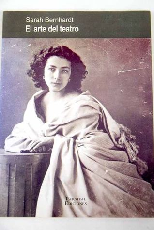 Portada de El arte del teatro, de Sarah Bernhardt